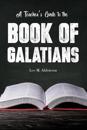 A Teacher's Guide to the Book of Galatians