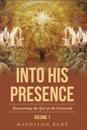 Into His Presence, Volume 1