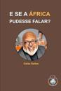 E SE A ?FRICA PUDESSE FALAR? - Celso Salles