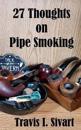 27 Thoughts on Pipe Smoking