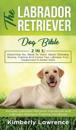 The Labrador Retriever Dog Bible