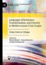 Languages of Resistance, Transformation, and Futurity in Mediterranean Crisis-Scapes