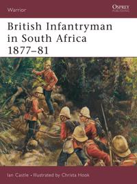 British Infantryman in South Africa 1877-1881