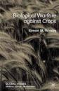 Biological Warfare Against Crops