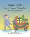 Dingle, Dingle! Here Comes Dwindle! More Little Christmas Stories for Girls and Boys by Lady Hershey for Her Little Brother Mr. Linguini