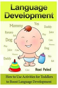 How to Use Activities for Toddlers to Boost Language Development: Toddler Development