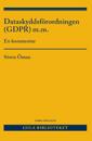 Dataskyddsförordningen (GDPR) m.m. : En kommentar