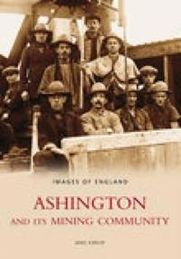 Ashington & its Mining Community