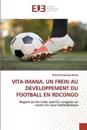 Vita-Imana, Un Frein Au Developpement Du Football En Rdcongo