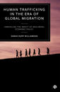 Human Trafficking in the Era of Global Migration