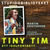 Tiny Tim: ett idolporträtt