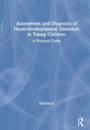 Assessment and Diagnosis of Neurodevelopmental Disorders in Young Children