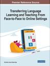 Transferring Language Learning and Teaching From Face-to-Face to Online Settings