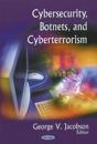 Cybersecurity, Botnets,Cyberterrorism