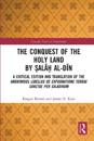 The Conquest of the Holy Land by ?ala? al-Din