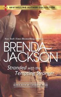 Stranded with the Tempting Stranger: A 2-In-1 Collection