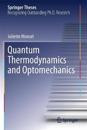 Quantum Thermodynamics and Optomechanics