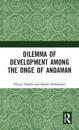 Dilemma of Development among the Onge of Andaman