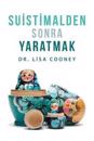 Suistimalden Sonra Yaratmak (Turkish)