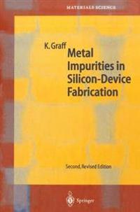 Metal Impurities in Silicon-Device Fabrication