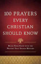 100 Prayers Every Christian Should Know