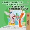 I Love to Brush My Teeth (English Malay Bilingual Book for Kids)