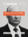 Russia’s Corporate Soldiers