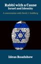 Rabbi with a Cause: Israel and Identity - A Conversation with David J. Goldberg
