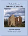 The Early History of Penrose Colorado