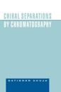 Chiral Separations by Chromatography