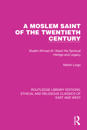 A Moslem Saint of the Twentieth Century