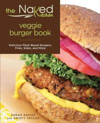 The Naked Kitchen Veggie Burger Book