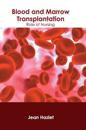 Blood and Marrow Transplantation: Role of Nursing