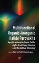 Multifunctional Organic–Inorganic Halide Perovskite