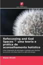 Refocussing and God Spaces (TM) uma teoria e prática de aconselhamento holístico