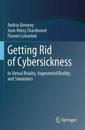 Getting Rid of Cybersickness