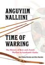 Anguyiim Nalliini/Time of Warring