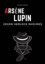 Arsene Lupin gegen Herlock Sholmes
