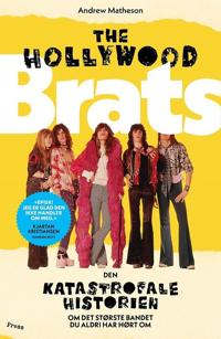 The Hollywood Brats: den katastrofale historien om det største bandet du aldri har hørt om