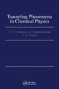 Tunneling Phenomena in Chemical Physics