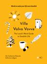 Villa Volvo Vovve : The Local's Word Guide to Swedish Life