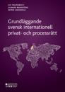 Grundläggande svensk internationell privat- och processrätt