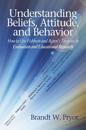 Understanding Beliefs, Attitude, and Behavior