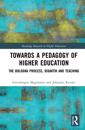 Towards a Pedagogy of Higher Education