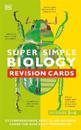 Super Simple Biology Revision Cards Key Stages 3 and 4