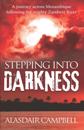 Stepping into Darkness