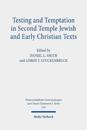 Testing and Temptation in Second Temple Jewish and Early Christian Texts