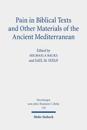 Pain in Biblical Texts and Other Materials of the Ancient Mediterranean