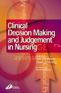Clinical Decision Making and Judgement in Nursing