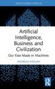 Artificial Intelligence, Business and Civilization